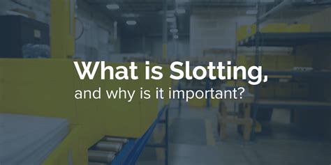 What Is Warehouse Slotting, and How to Do it Better.